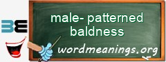 WordMeaning blackboard for male-patterned baldness